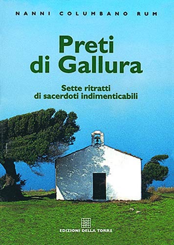 Columbano Rum, Preti di Gallura, Della Torre 2001